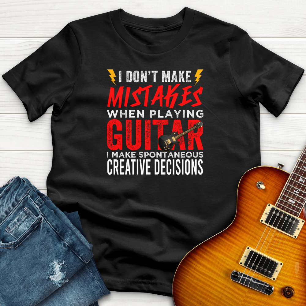 "I Don't Make Mistakes" Premium T-Shirt