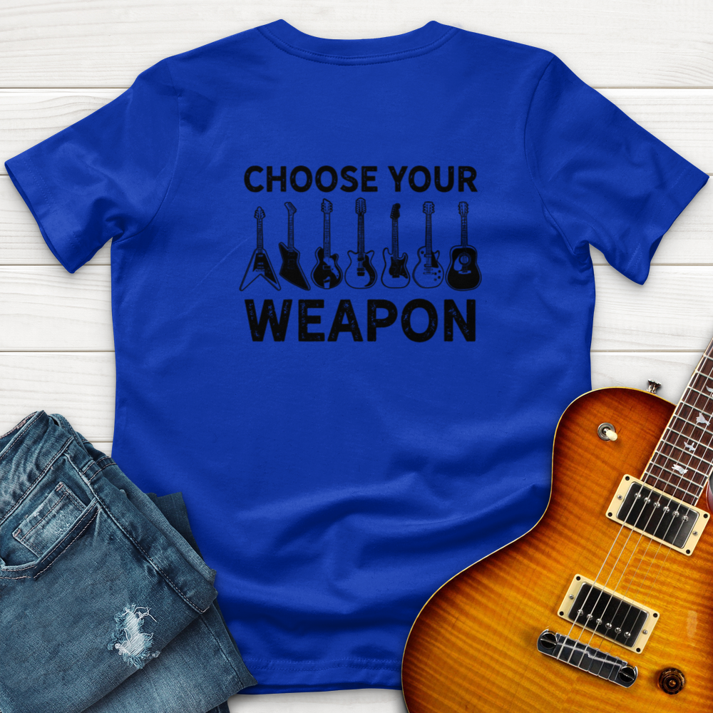 Choose Your Weapon T-Shirt