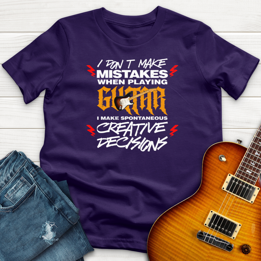 I Don't Make Mistakes T-Shirt
