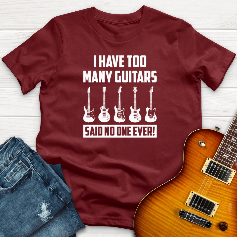 I Have Too Many Guitars V2 T-Shirt