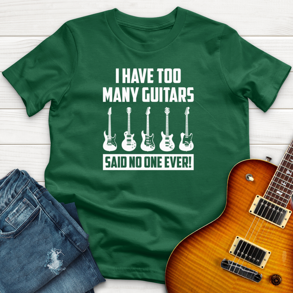 I Have Too Many Guitars V2 T-Shirt