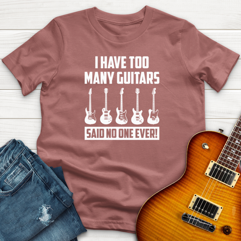 I Have Too Many Guitars V2 T-Shirt