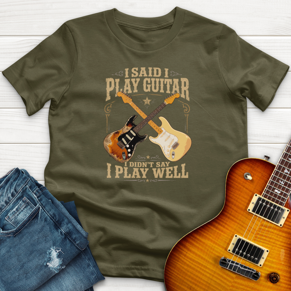 I Said I Play Guitar (Fender) T-Shirt
